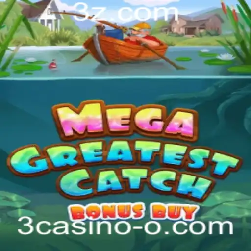 Explorando MegaGreatestCatchBonusBuy no Universo 3casino