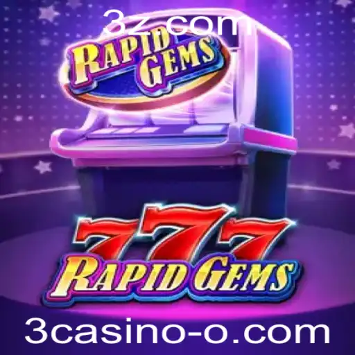 Descubra o Emocionante Mundo do RapidGems777 no Universo 3casino